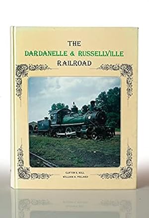 Bild des Verkufers fr The Dardanelle & Russellville Railroad zum Verkauf von This Old Book, Inc
