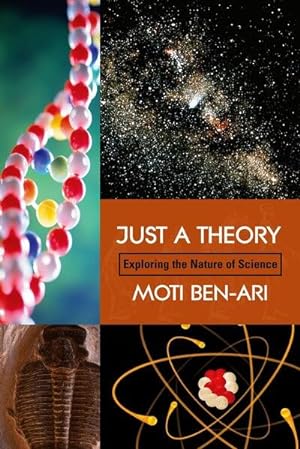 Imagen del vendedor de Just A Theory : Exploring The Nature Of Science a la venta por GreatBookPrices