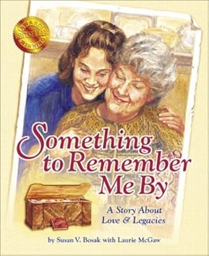 Seller image for Something to Remember Me By: A Story About Love & Legacies by Bosak M.A., Susan V [Paperback ] for sale by booksXpress