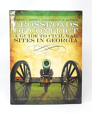 Crossroads of Conflict: A Guide to Civil War Sites in Georgia