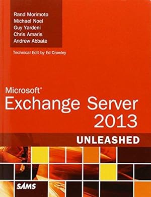 Immagine del venditore per Microsoft Exchange Server 2013 Unleashed venduto da WeBuyBooks
