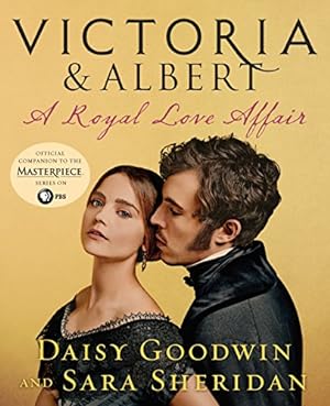 Bild des Verkufers fr Victoria & Albert: A Royal Love Affair zum Verkauf von WeBuyBooks