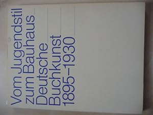 - Vom Jugendstil zum Bauhaus - Deutsche Buchkunst 1895 - 1930. Katalog für 2 Ausstellungen 1981 i...