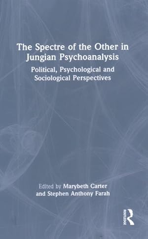 Seller image for Spectre of the Other in Jungian Psychoanalysis : Political, Psychological and Sociological Perspectives for sale by GreatBookPricesUK