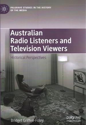 Seller image for Australian Radio Listeners and Television Viewers : Historical Perspectives for sale by GreatBookPrices