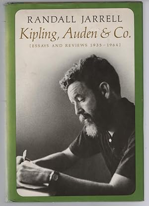 Kipling, Auden and Co.: Essays and Reviews 1935-1964