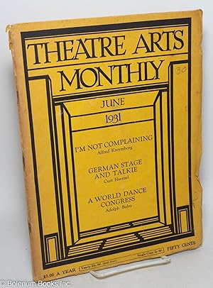 Seller image for Theatre Arts Monthly: vol. 15, #6, June 1931: I'm Not Complaining by Kreymborg for sale by Bolerium Books Inc.