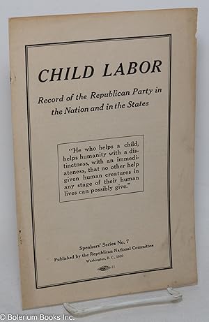 Child labor; record of the Republican Party in the Nation and in the States