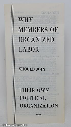 Why members of organized labor should join their own political organization