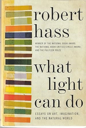 Imagen del vendedor de What Light Can Do: Essays on Art, Imagination, and the Natural World a la venta por MODLITBOOKS
