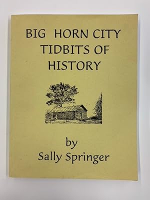 Big Horn City Tidbits of History