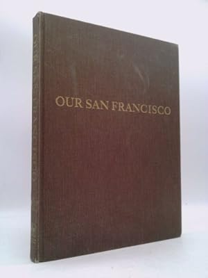 Bild des Verkufers fr Our San Francisco zum Verkauf von ThriftBooksVintage