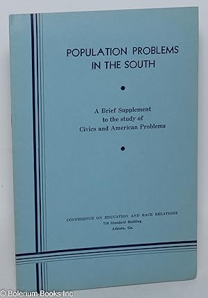 Seller image for Population Problems in the South: a brief supplement to the study of civics and American problems for sale by Bolerium Books Inc.