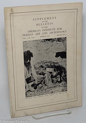 Supplement to the Bulletin of the American Institute for Persian Art and Archaeology, Vol. 2, No....