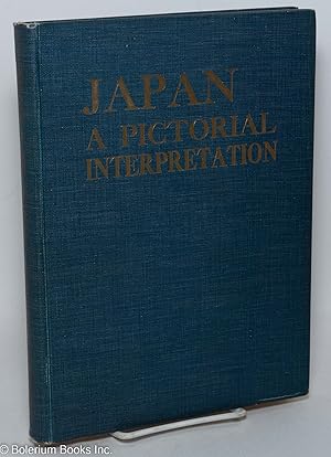 Japan: A Pictorial Interpretation / Le Japon: Une Interpretation par l'Image