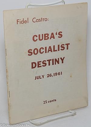 Cuba's socialist destiny: July 26, 1961