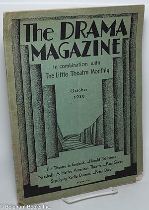 Seller image for The Drama Magazine in combination with The Little Theatre Monthly: vol. 21, #1, October 1930: Needed! a Native American Theatre by Green for sale by Bolerium Books Inc.