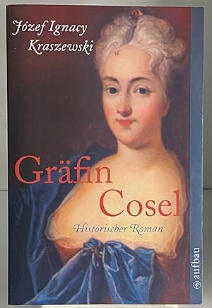 Seller image for Grfin Cosel. Ein Frauenschicksal am Hofe August des Starken. for sale by Books Galore Missouri