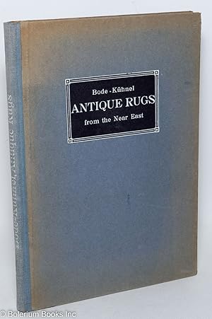 Imagen del vendedor de Antique Rugs from the Near East. Third revised edition with contributions by Ernst Kuhnel. Translated by R.M. Riefstahl a la venta por Bolerium Books Inc.