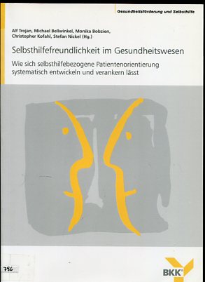 Bild des Verkufers fr Selbsthilfefreundlichkeit im Gesundheitswesen. Wie sich selbsthilfebezogene Patientenorientierung systematisch entwickeln und verankern lsst. . Gesundheitsfrderung und Selbsthilfe (GUS)) zum Verkauf von Antiquariat Buchseite