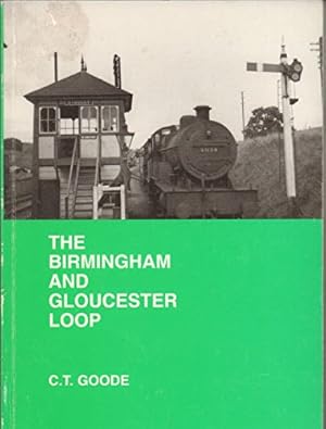 Imagen del vendedor de The Birmingham and Gloucester Loop a la venta por WeBuyBooks