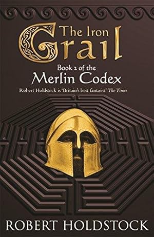 Imagen del vendedor de The Iron Grail: Book 2 of the Merlin Codex (GOLLANCZ S.F.) a la venta por WeBuyBooks