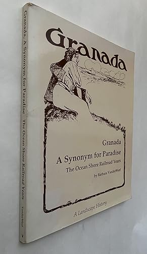 Granada, a Synonym for Paradise: the Ocean Shore Railroad Years