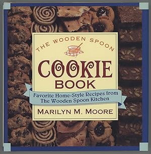 Seller image for Wooden Spoon Cookie Book : Favorite Home-Style Recipes from The WoodenSpoon Kitchen for sale by cookbookjj
