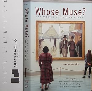 Whose Muse?: Art Museums and the Public Trust