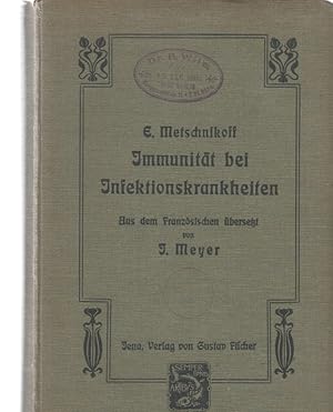 Immunität bei Infektionskrankheiten. . Einzig autorisierte Übersetzung von Julius Meyer. Mit 45 F...