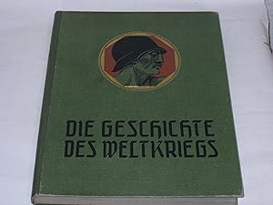 Die Geschichte des Weltkriegs. mit besonderer Berücksichtigung des früheren Österreich-Ungarn. II...