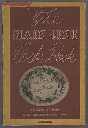 Main Line Cook Book : The World's Finest Recipes In The PhiladelphiaMain Line Tradition