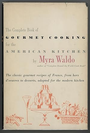 Complete Book of Gourmet Cooking for the American Kitchen