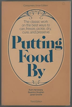 Seller image for New Putting Food By : The classic work on the best ways to can,freeze, pickle, dry, cure, and preserve for sale by cookbookjj