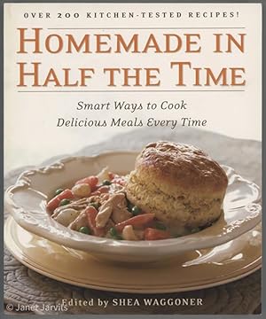 Image du vendeur pour Homemade In Half The Time : Smart Ways to Cook Delicious Meals Every Time mis en vente par cookbookjj