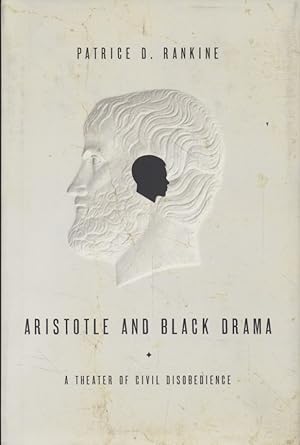 Seller image for Aristotle and Black Drama: A Theater of Civil Disobedience: for sale by Fundus-Online GbR Borkert Schwarz Zerfa