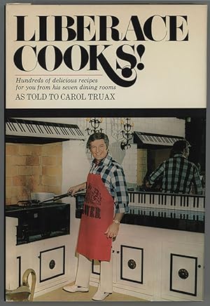 Liberace Cooks! Recipes from his seven dining rooms