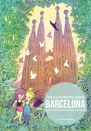 Immagine del venditore per Barcelona : The Illustrated Guide venduto da GreatBookPrices
