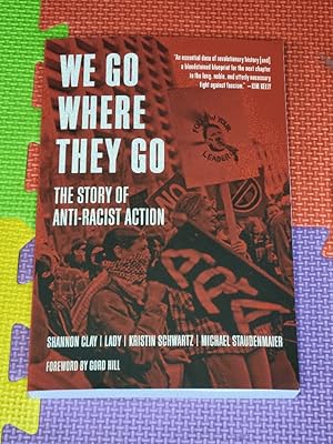 Immagine del venditore per We Go Where They Go: The Story of Anti-Racist Action (Working Class History) venduto da Earthlight Books