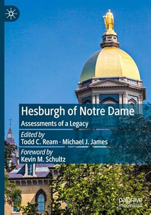 Bild des Verkufers fr Hesburgh of Notre Dame : Assessments of a Legacy zum Verkauf von AHA-BUCH GmbH