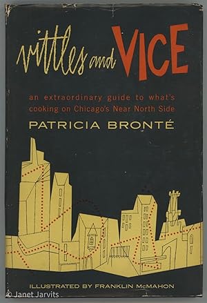 Seller image for Vittles And Vice : An Extraordinary Guide To What's Cooking OnChicago's Near North Side for sale by cookbookjj