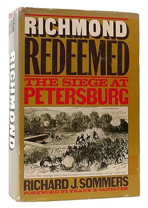 Seller image for RICHMOND REDEEMED The Siege At Petersburg for sale by Rare Book Cellar