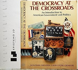 Democracy at the Crossroads: An Introduction to American Government