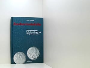 Bild des Verkufers fr Zaubermolekle. Wie Medikamente, Heilkruter, Drogen und Alltagsdrogen wirken. wie Medikamente, Heilkruter und Alltagsdrogen wirken zum Verkauf von Book Broker