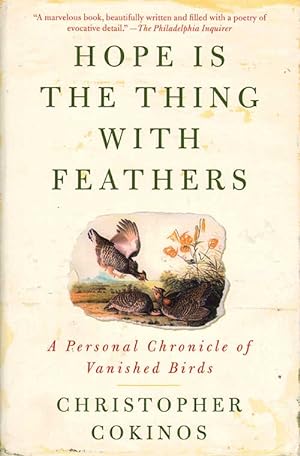 Seller image for Hope is the thing with feathers: a personal chronicle of vanished birds. for sale by Andrew Isles Natural History Books
