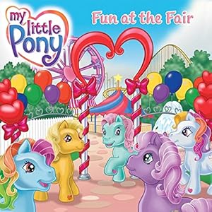 Imagen del vendedor de My Little Pony: Fun at the Fair a la venta por Reliant Bookstore