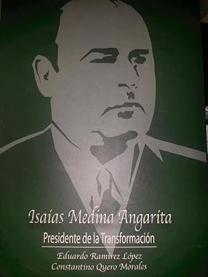 Seller image for Isaias Medina Angarita - Presidente De La Transformacin for sale by Guido Soroka Bookseller