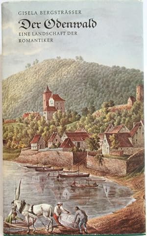Bild des Verkufers fr Der Odenwald. Eine Landschaft der Romantiker. zum Verkauf von Antiquariat Richart Kulbach