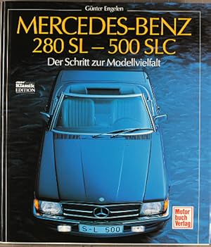 Bild des Verkufers fr Mercedes-Benz 280 SL - 500 SLC : der Schritt zur Modellvielfalt. Gnter Engelen. Mit Fotos von Hans-Dieter Seufert zum Verkauf von Peters Buchkontor