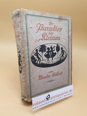 Imagen del vendedor de Im Paradies der Kleinen ; 55 der schnsten u. interessantesten Geschichten fr die Kinderwelt a la venta por Roland Antiquariat UG haftungsbeschrnkt